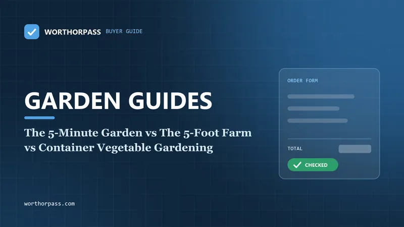 The 5-Minute Garden vs The 5-Foot Farm vs Container Vegetable Gardening