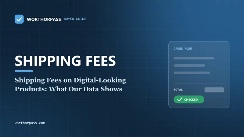 Shipping Fees on Digital-Looking Products: What Our Data Shows