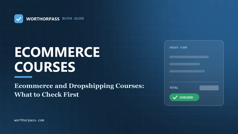 Ecommerce and Dropshipping Courses: What to Check First