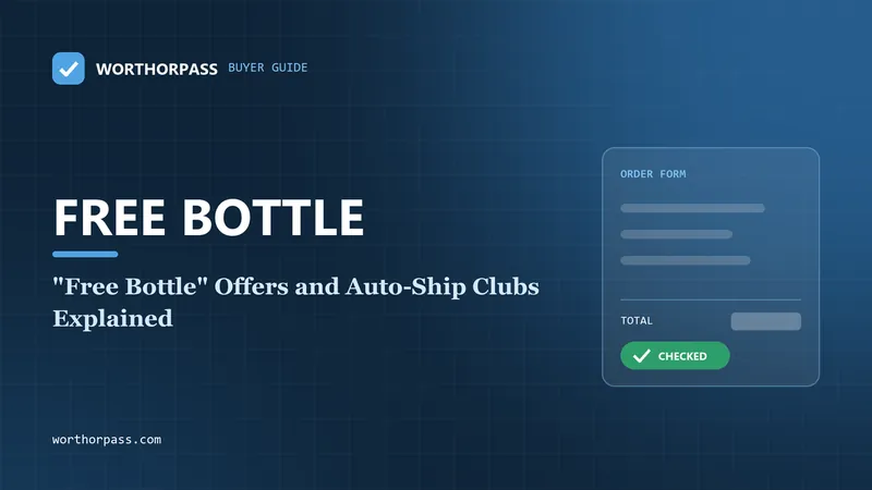 "Free Bottle" Offers and Auto-Ship Clubs Explained