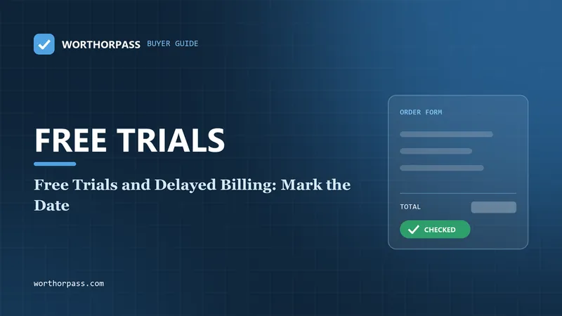 Free Trials and Delayed Billing: Mark the Date