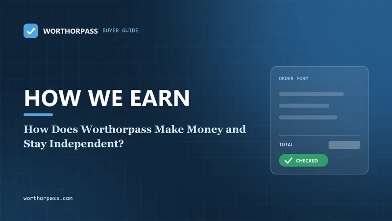 How Does Worthorpass Make Money and Stay Independent?