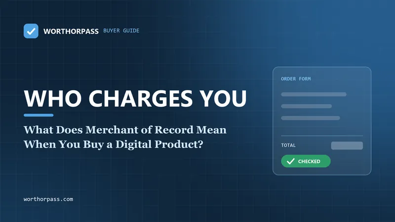 What Does Merchant of Record Mean When You Buy a Digital Product?