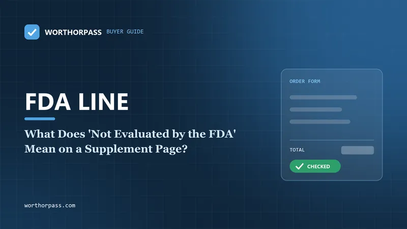 What Does 'Not Evaluated by the FDA' Mean on a Supplement Page?