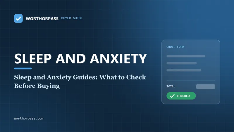 Sleep and Anxiety Guides: What to Check Before Buying