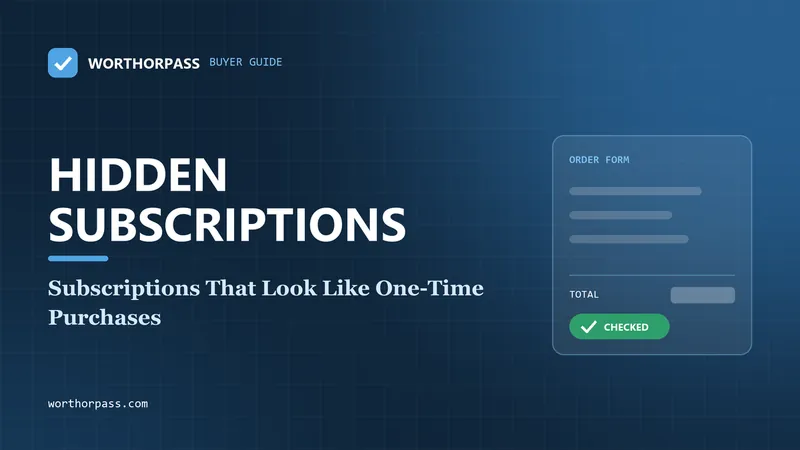 Subscriptions That Look Like One-Time Purchases