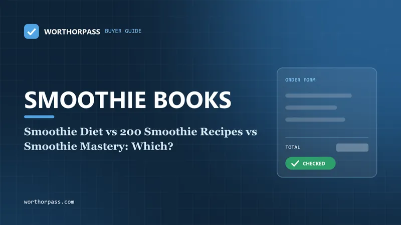 Smoothie Diet vs 200 Smoothie Recipes vs Smoothie Mastery: Which?