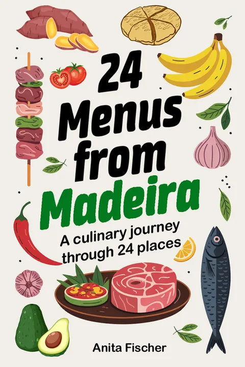 24 Menus from Madeira: A Culinary Journey with 72 Recipes product image