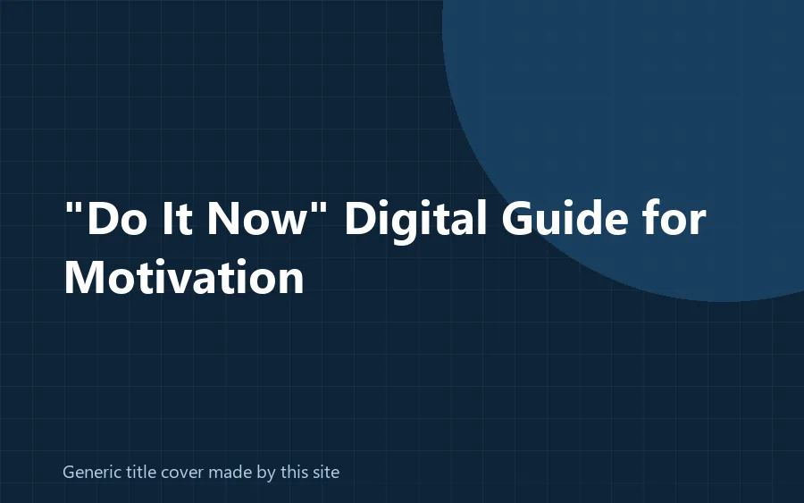 Generic title cover made by this site for the Do It Now Digital Guide for Motivation