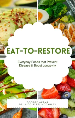 Eat to Restore: Everyday Food that Prevents Disease product image