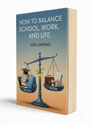 How to Balance School, Work, and Life ebook cover