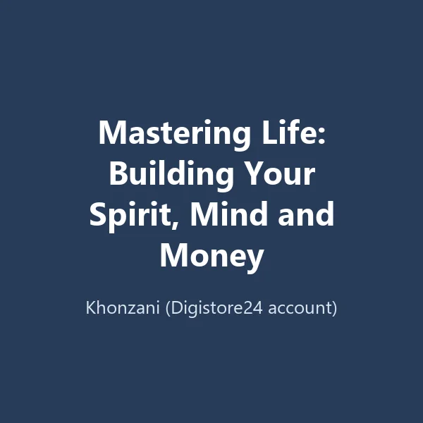 Mastering Life: Building Your Spirit, Mind and Money product image