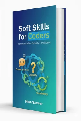 Soft Skills for Coders: Communication, Curiosity, Consistency ebook cover