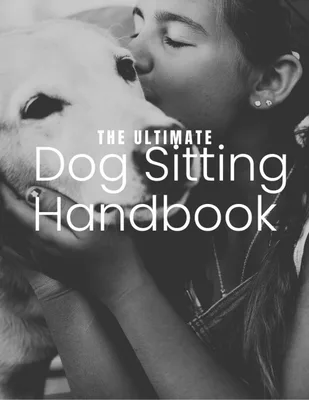 The Ultimate Dog Sitting Handbook product image